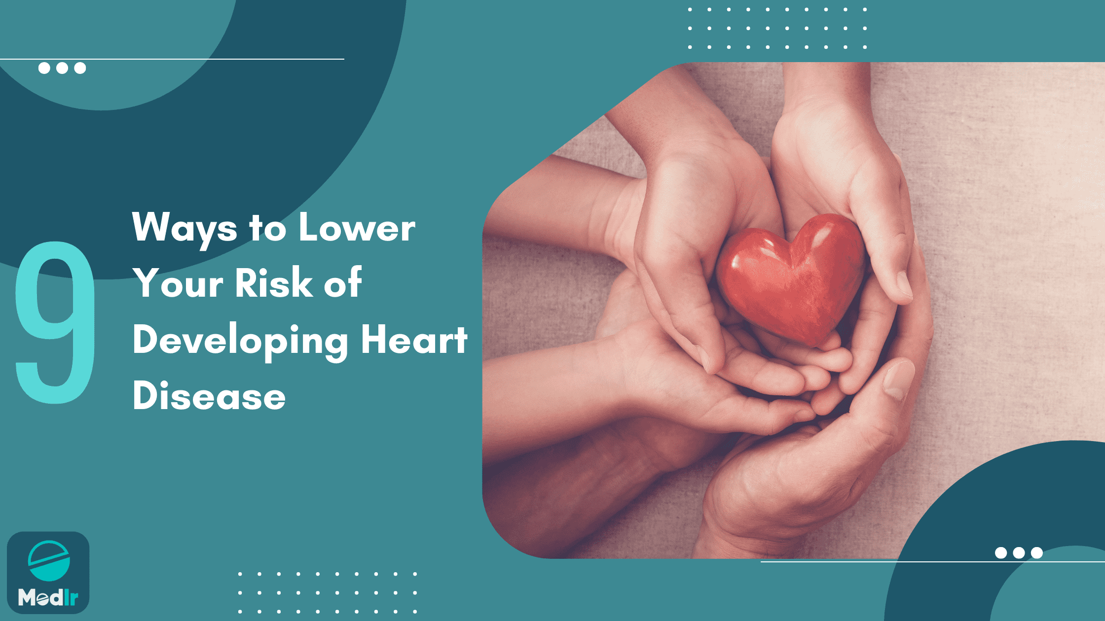 9 Ways to Lower Your Risk of Developing Heart Disease