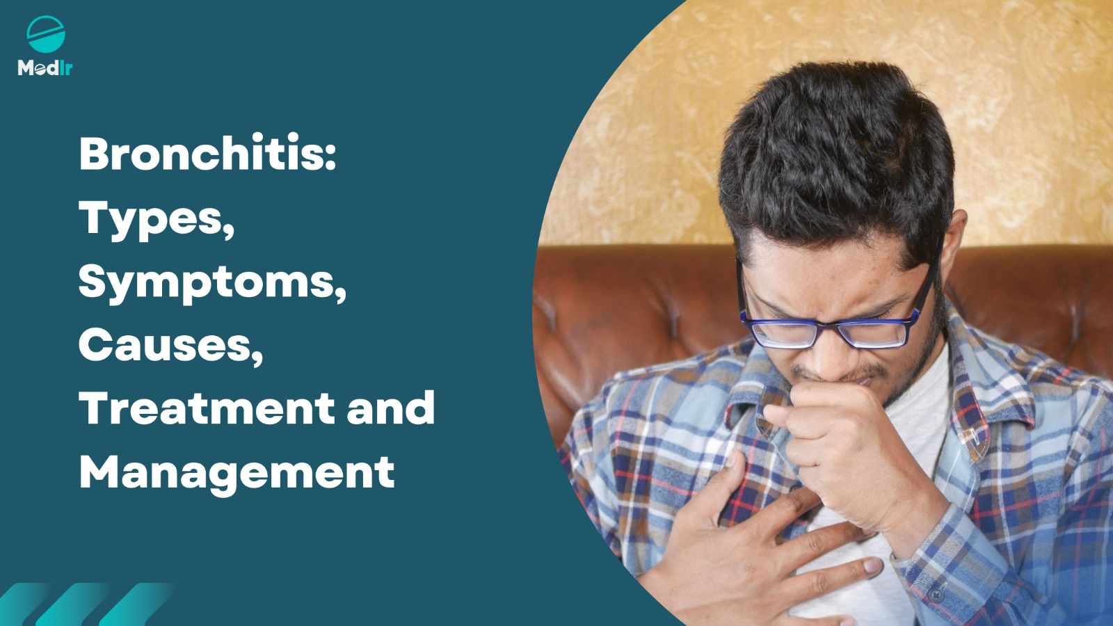 Bronchitis: Types, Symptoms, Causes, Treatment and Management