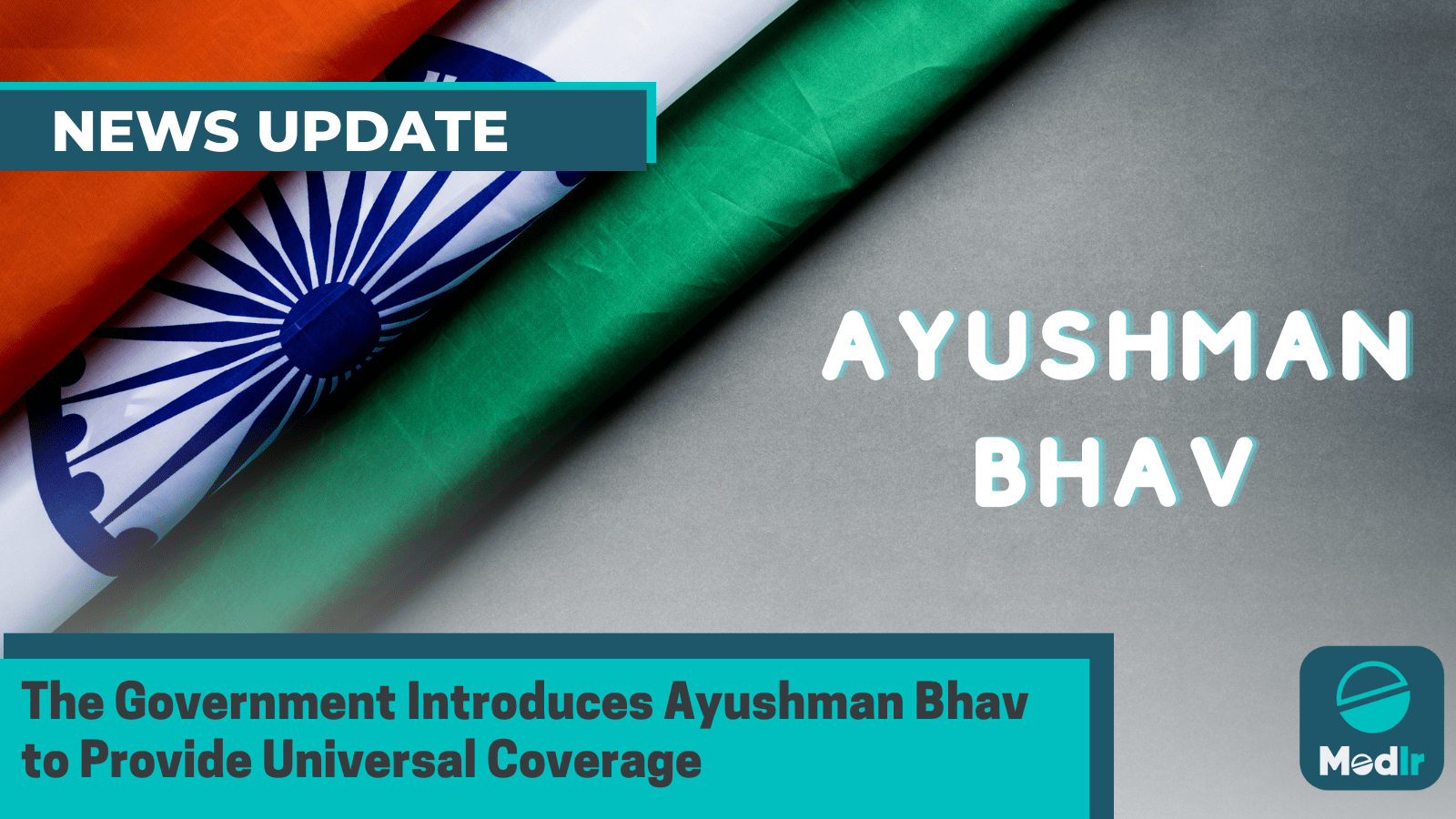 The Government Introduces Ayushman Bhav to Provide Universal Coverage