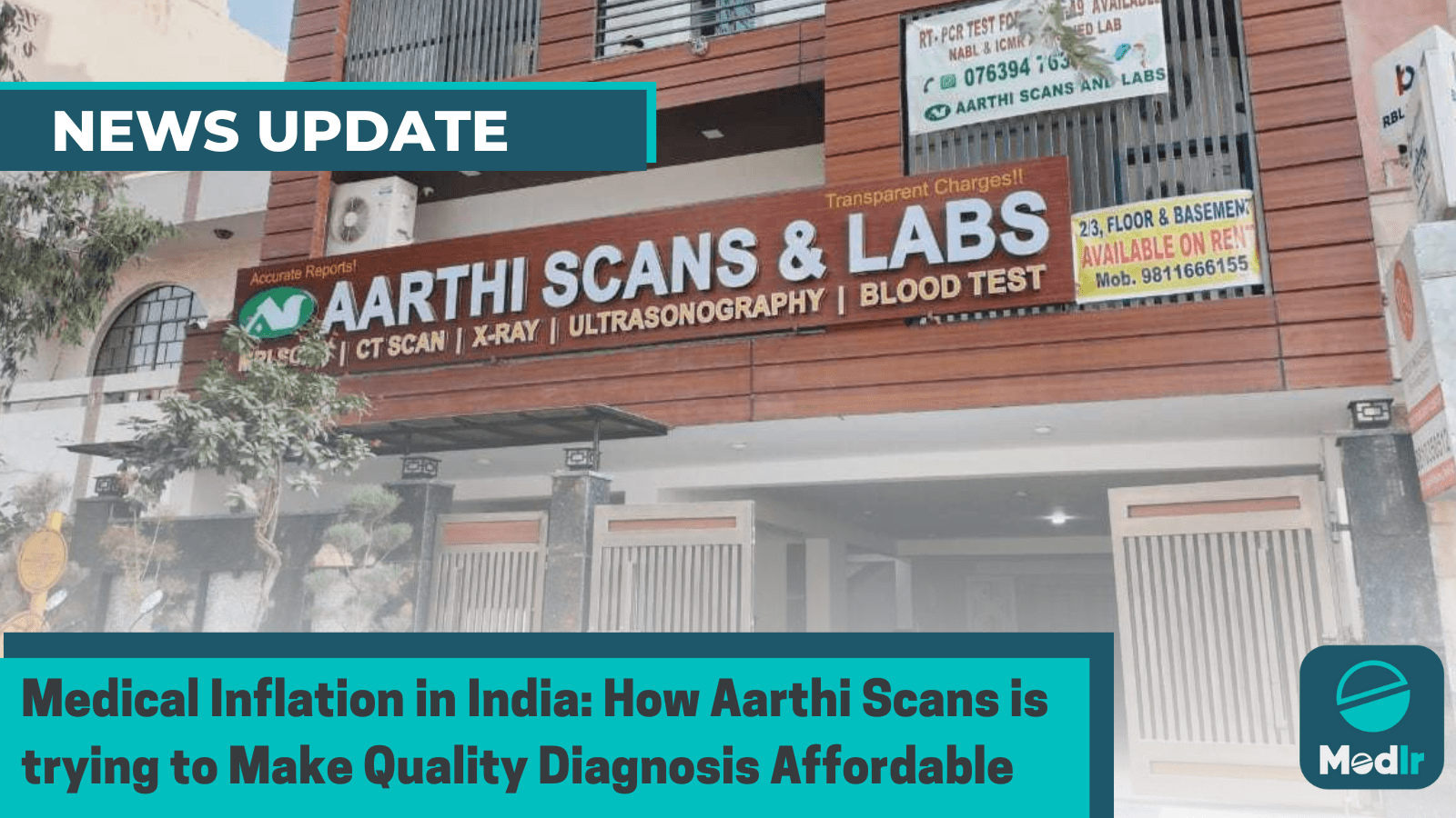 Medical Inflation in India: How Aarthi Scans is trying to Make Quality Diagnosis Affordable