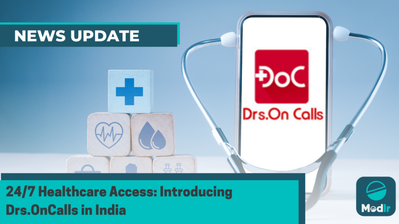 24/7 Healthcare Access: Introducing Drs.OnCalls in India