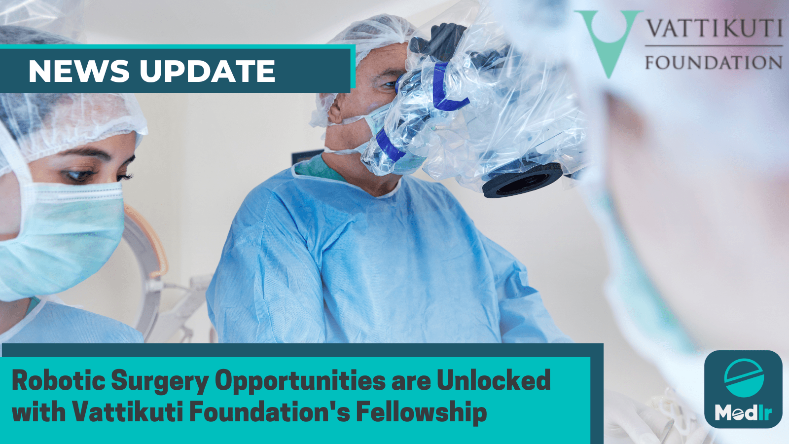 Robotic Surgery Opportunities are Unlocked with Vattikuti Foundation's Fellowship