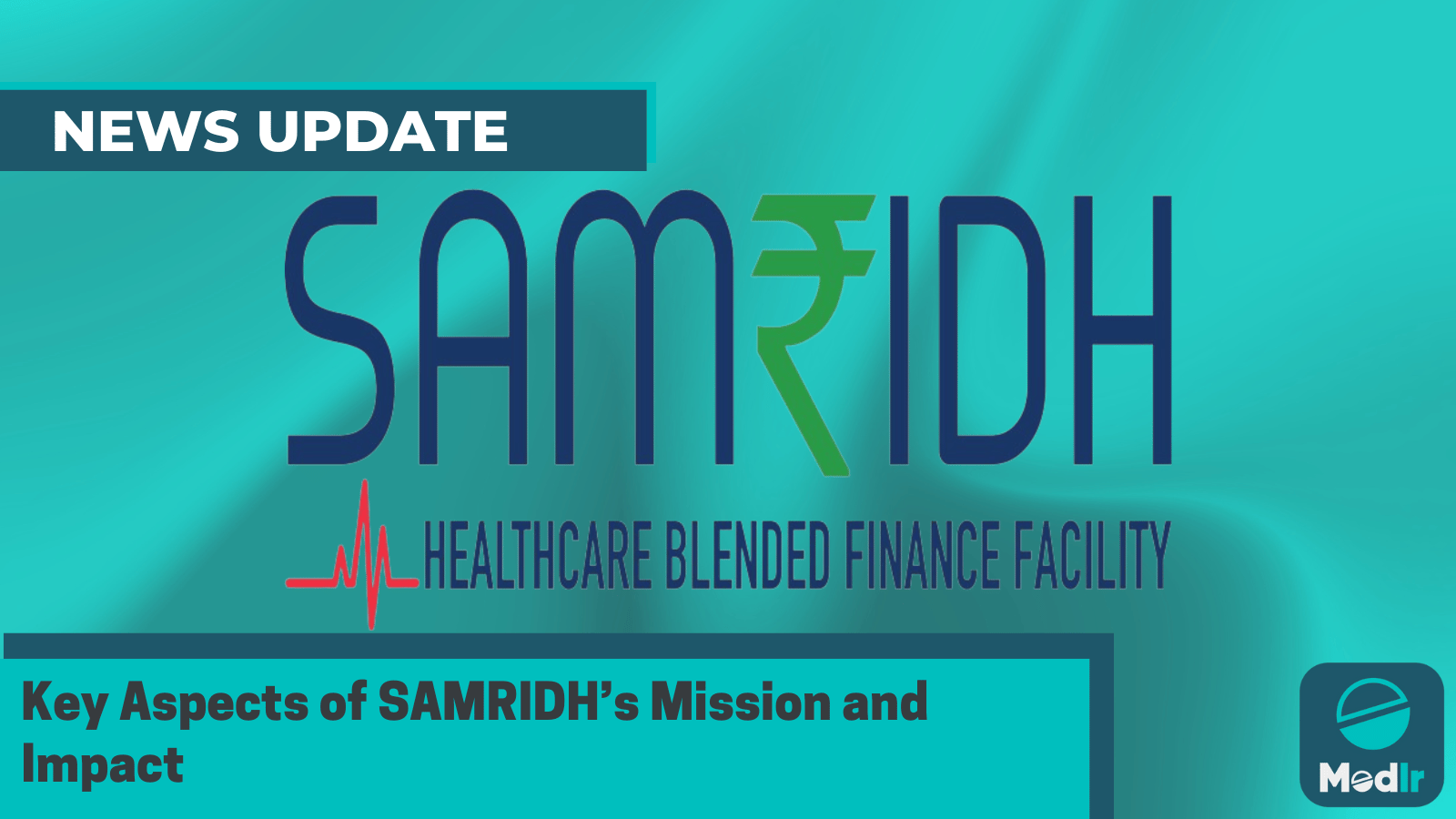 Key Aspects of SAMRIDH’s Mission and Impact