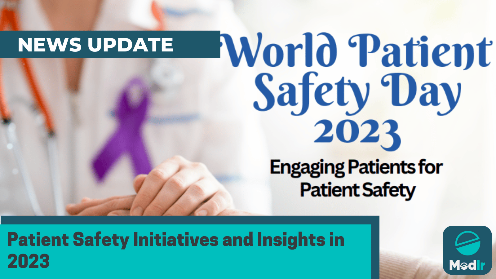 Patient Safety Initiatives and Insights in 2023