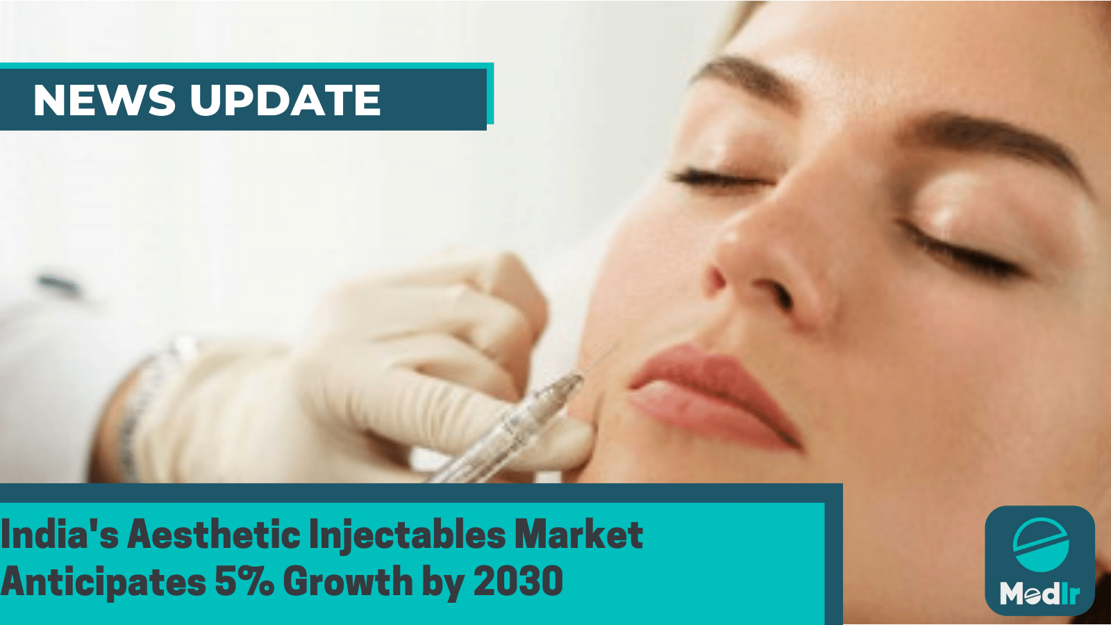 India's Aesthetic Injectables Market Poised for 5% Growth by 2030