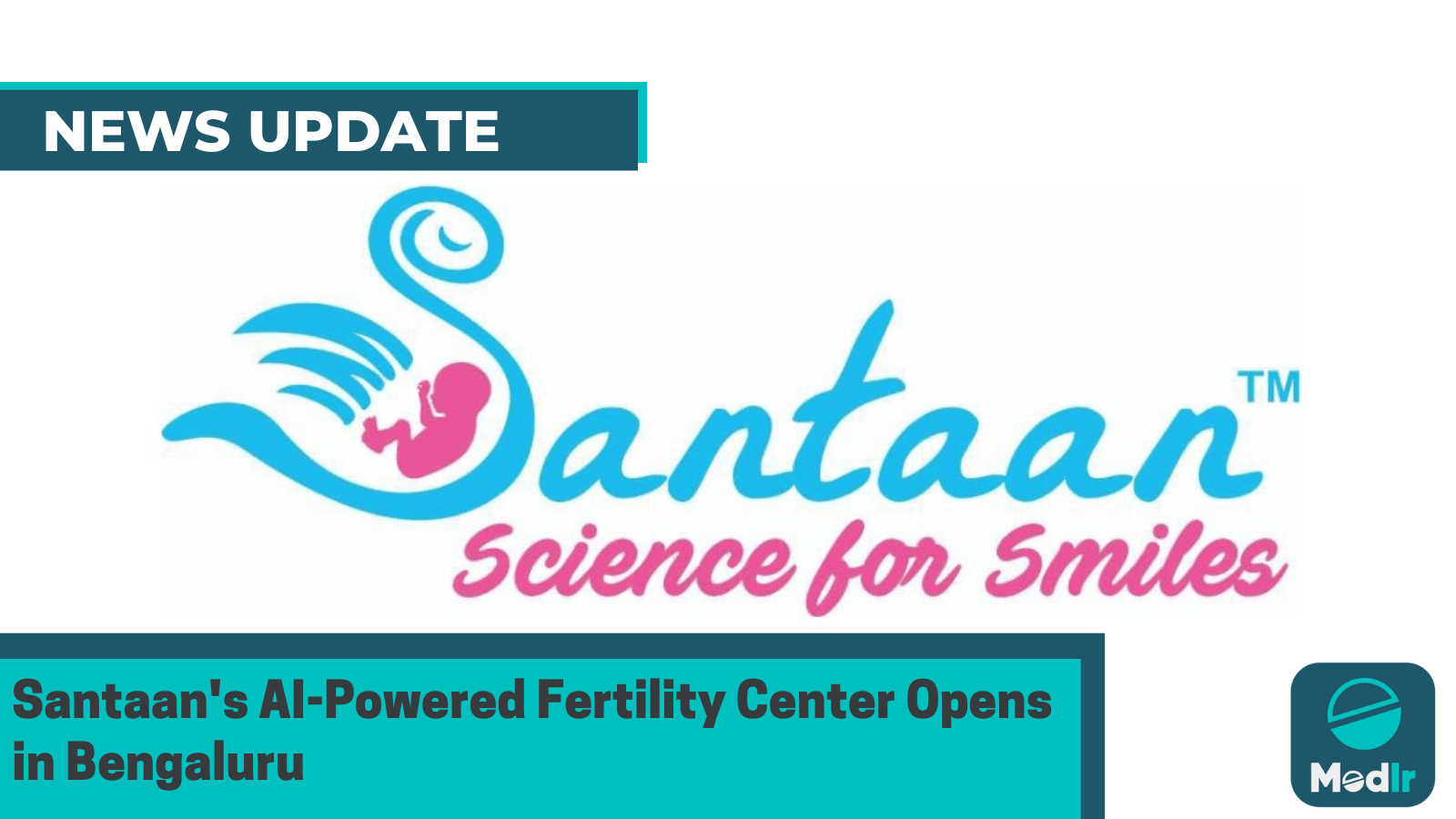 Santaan's AI-Powered Fertility Center Opens in Bengaluru