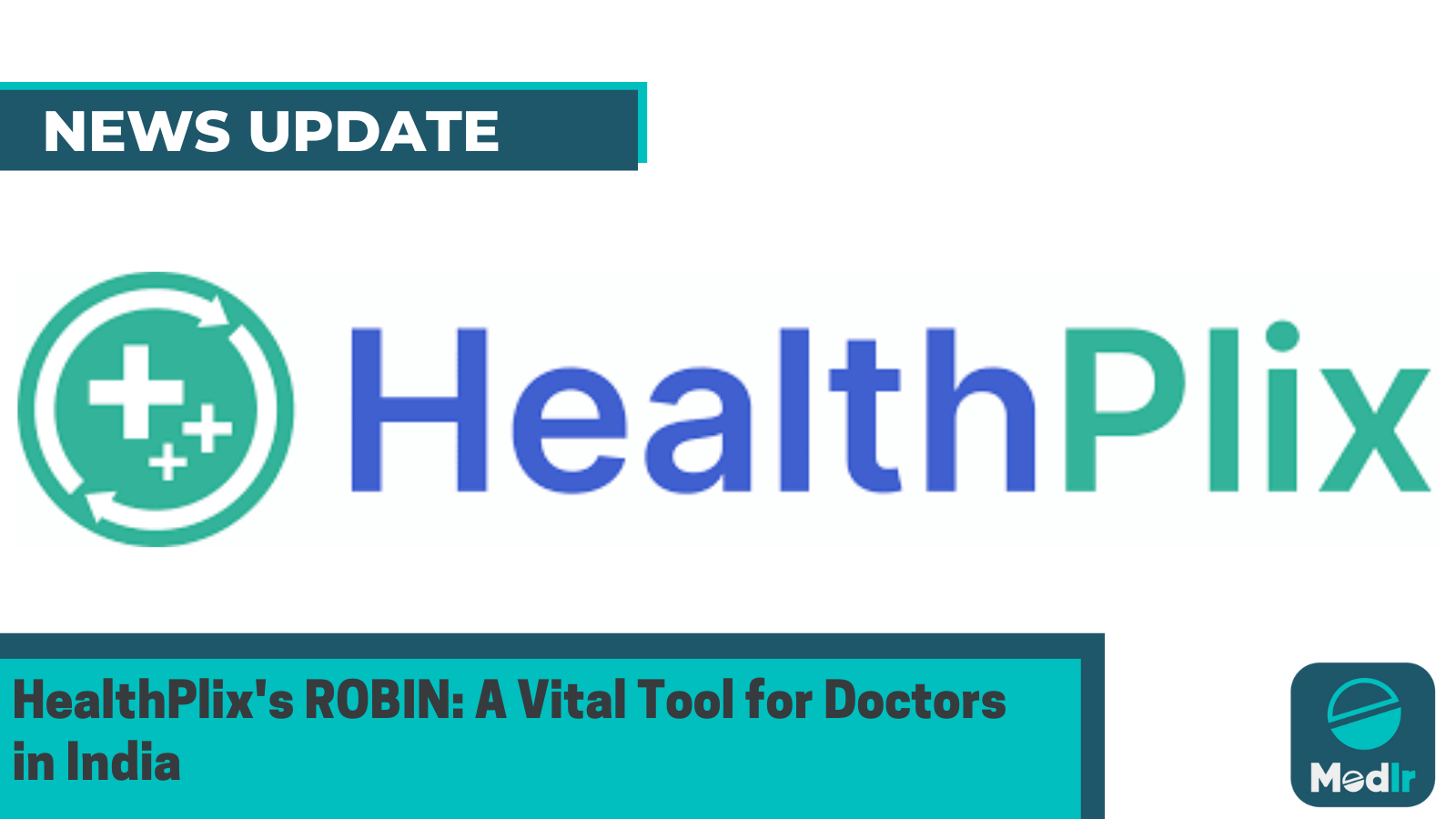 HealthPlix's ROBIN: A Vital Tool for Doctors in India