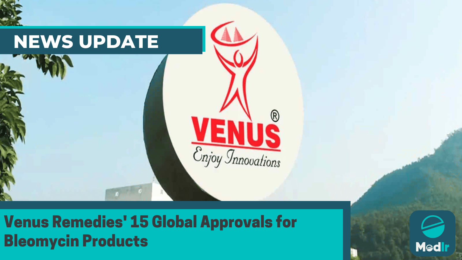 Venus Remedies' 15 Global Approvals for Bleomycin Products