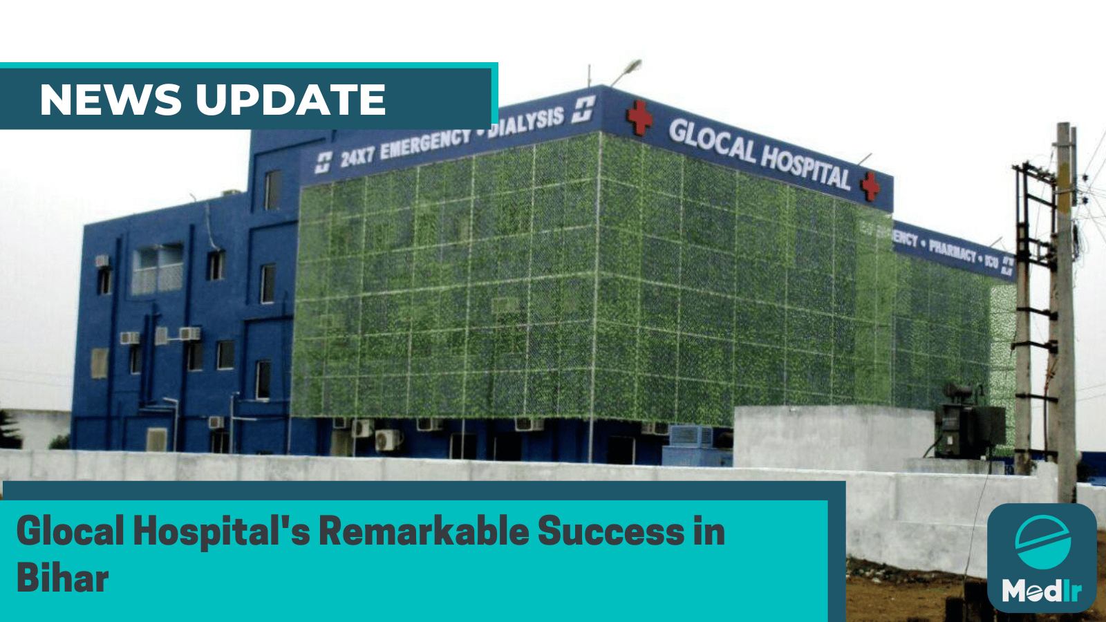 Glocal Hospital's Remarkable Success in Bihar