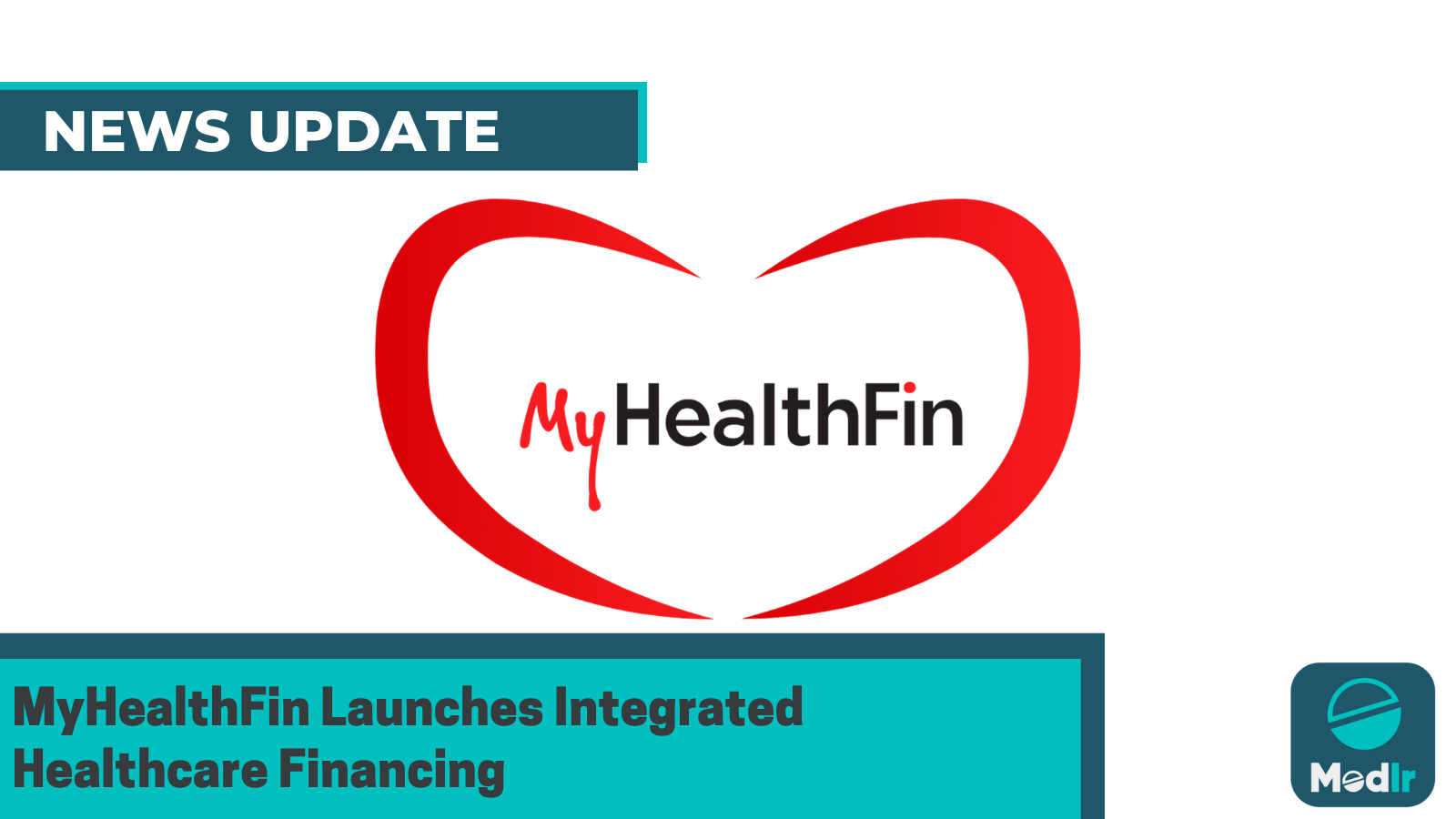 MyHealthFin Launches Integrated Healthcare Financing