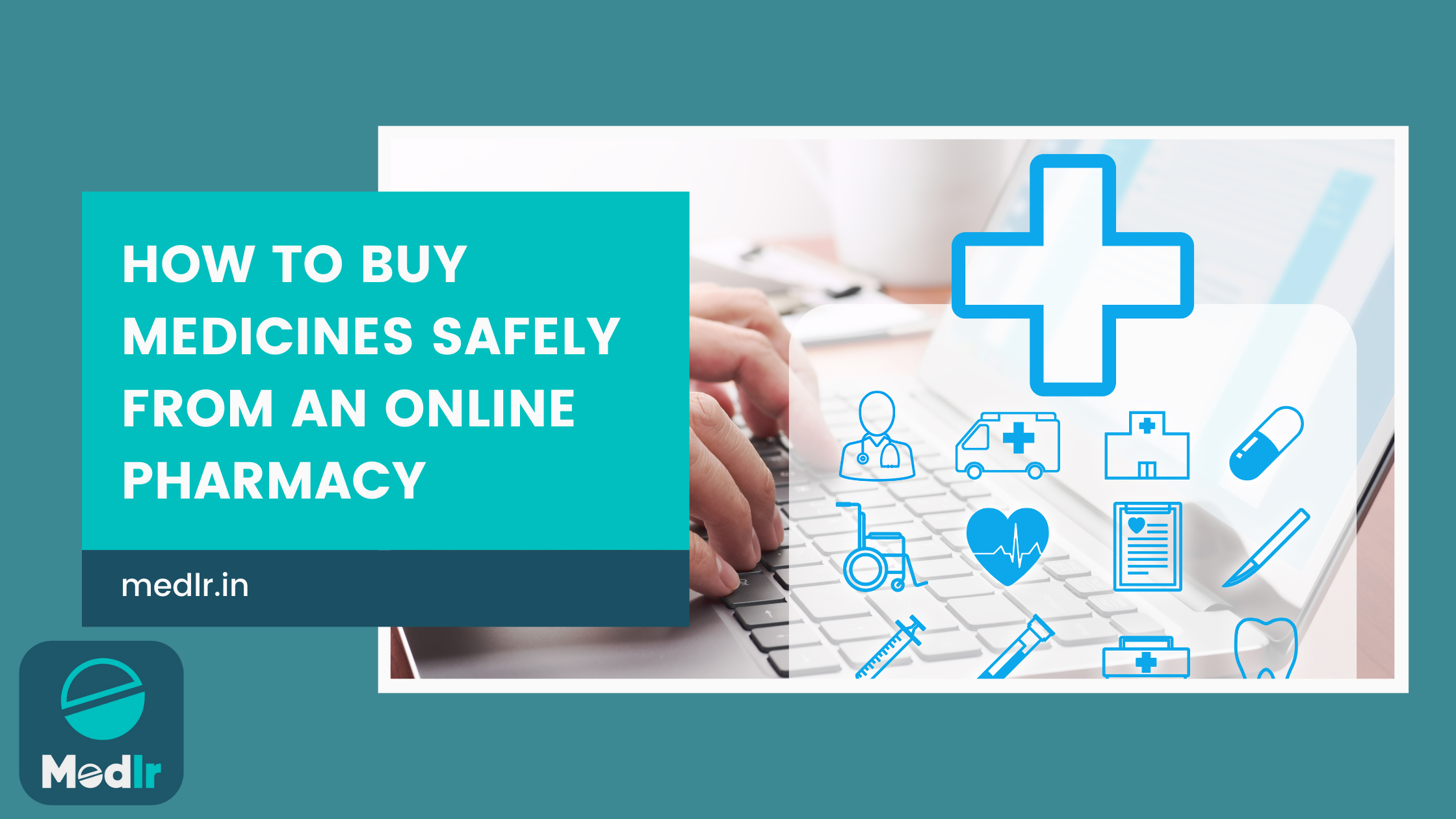 How to Buy Medicines Safely From an Online Pharmacy