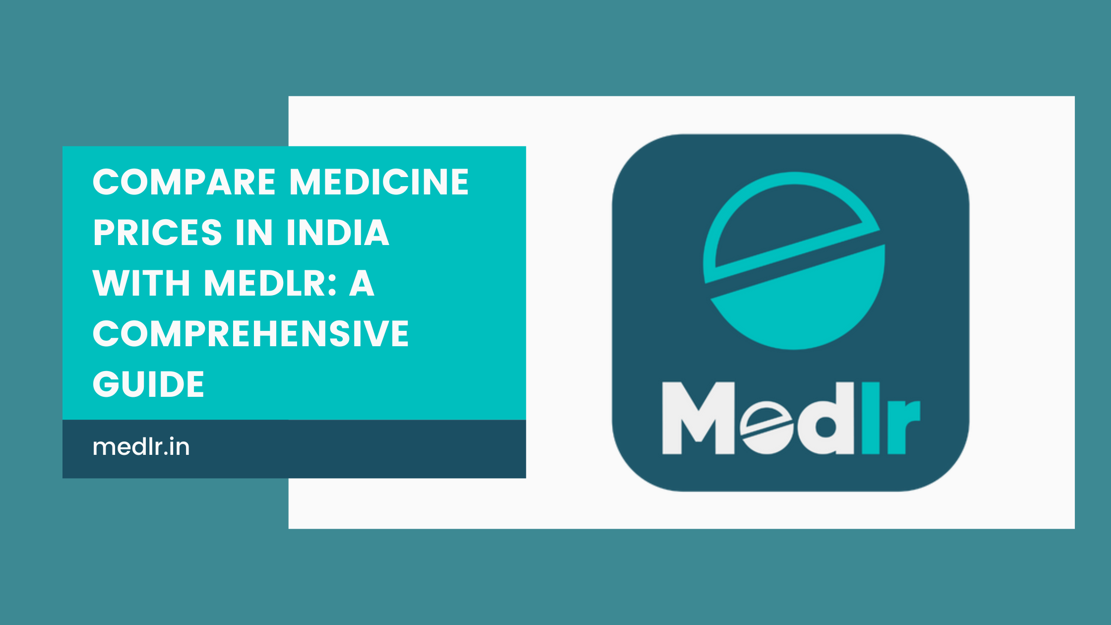 Compare Medicine Prices in India with Medlr: A Comprehensive Guide