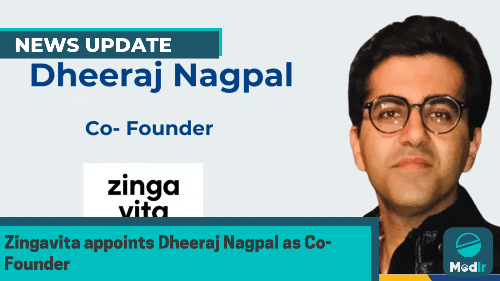 Zingavita appoints Dheeraj Nagpal as Co-Founder