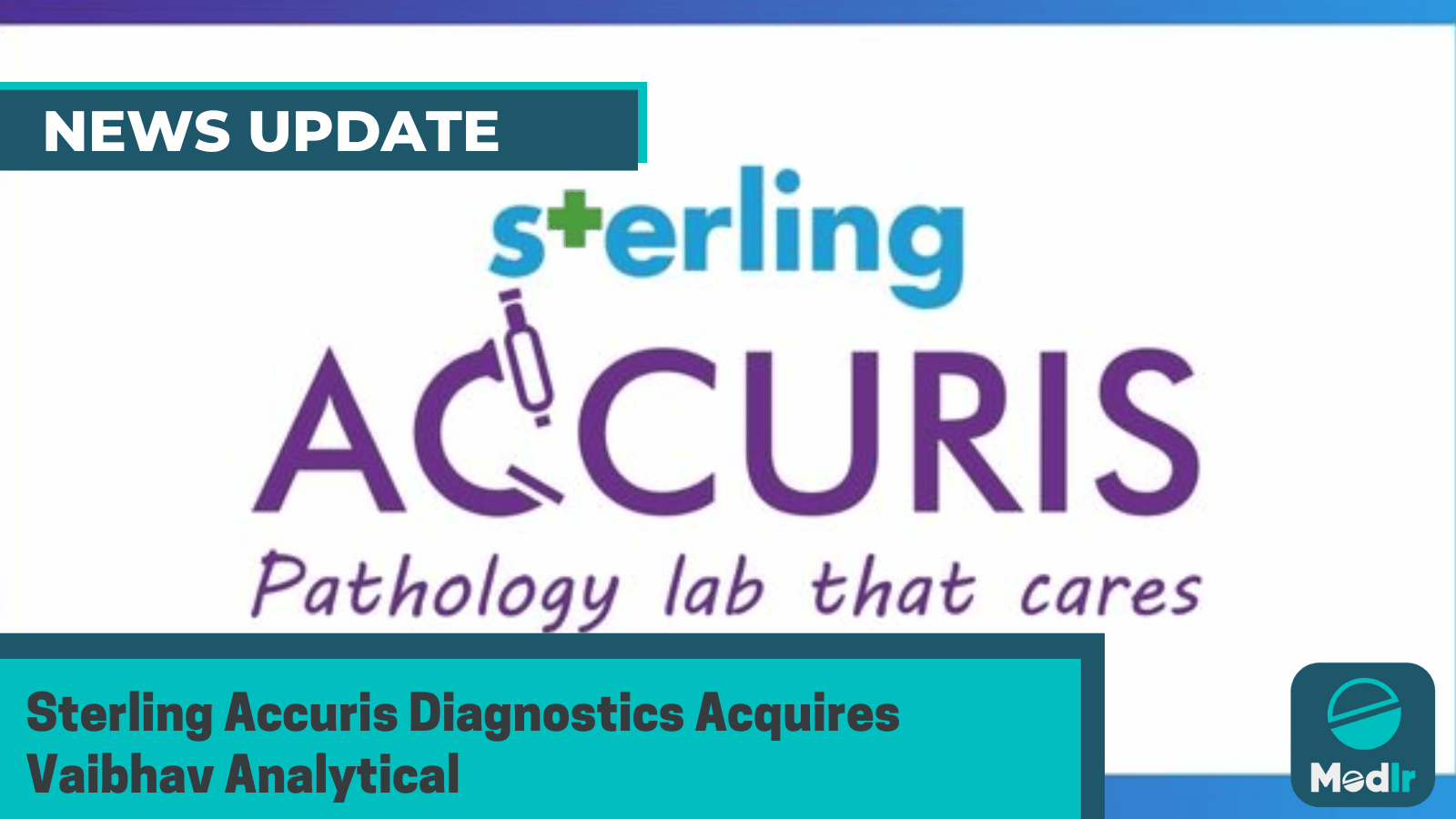 Sterling Accuris Diagnostics Acquires Vaibhav Analytical