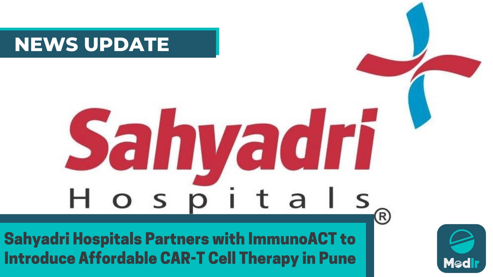 Sahyadri Hospitals Partners with ImmunoACT to Introduce Affordable CAR-T Cell Therapy in Pune