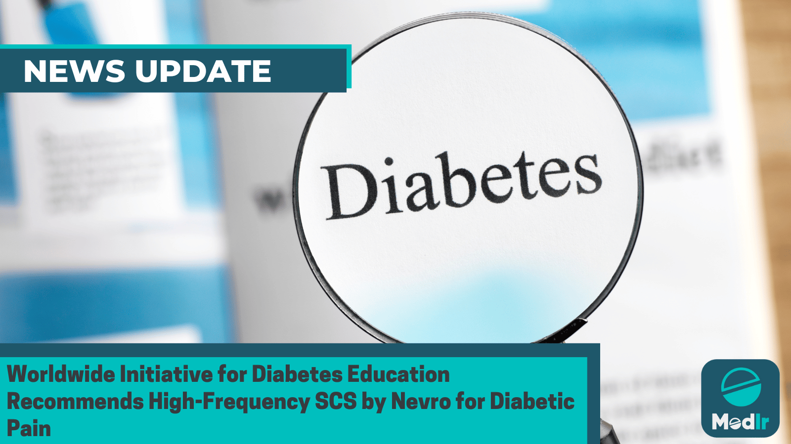 Worldwide Initiative for Diabetes Education Recommends High-Frequency SCS by Nevro for Diabetic Pain