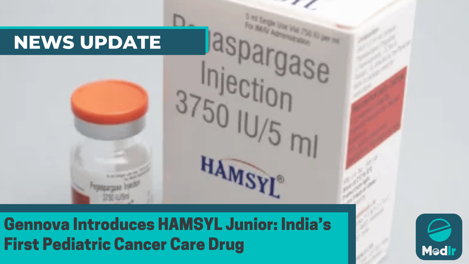 Gennova Introduces HAMSYL Junior: India’s First Pediatric Cancer Care Drug