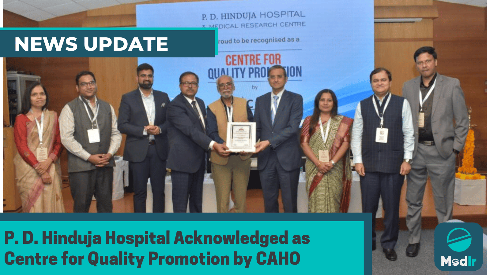 P. D. Hinduja Hospital Acknowledged as Centre for Quality Promotion by CAHO