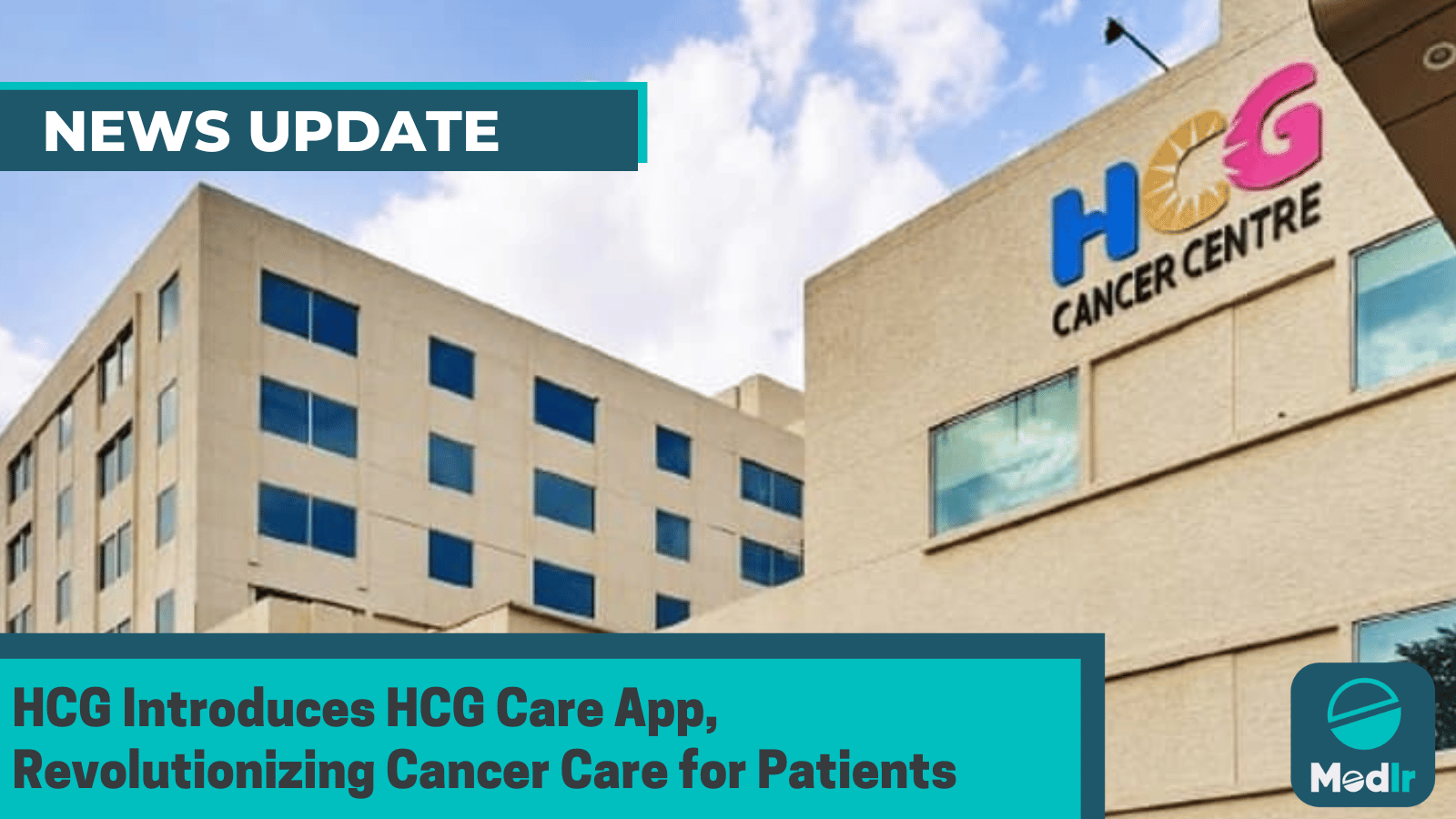 HCG Introduces HCG Care App, Revolutionizing Cancer Care for Patients