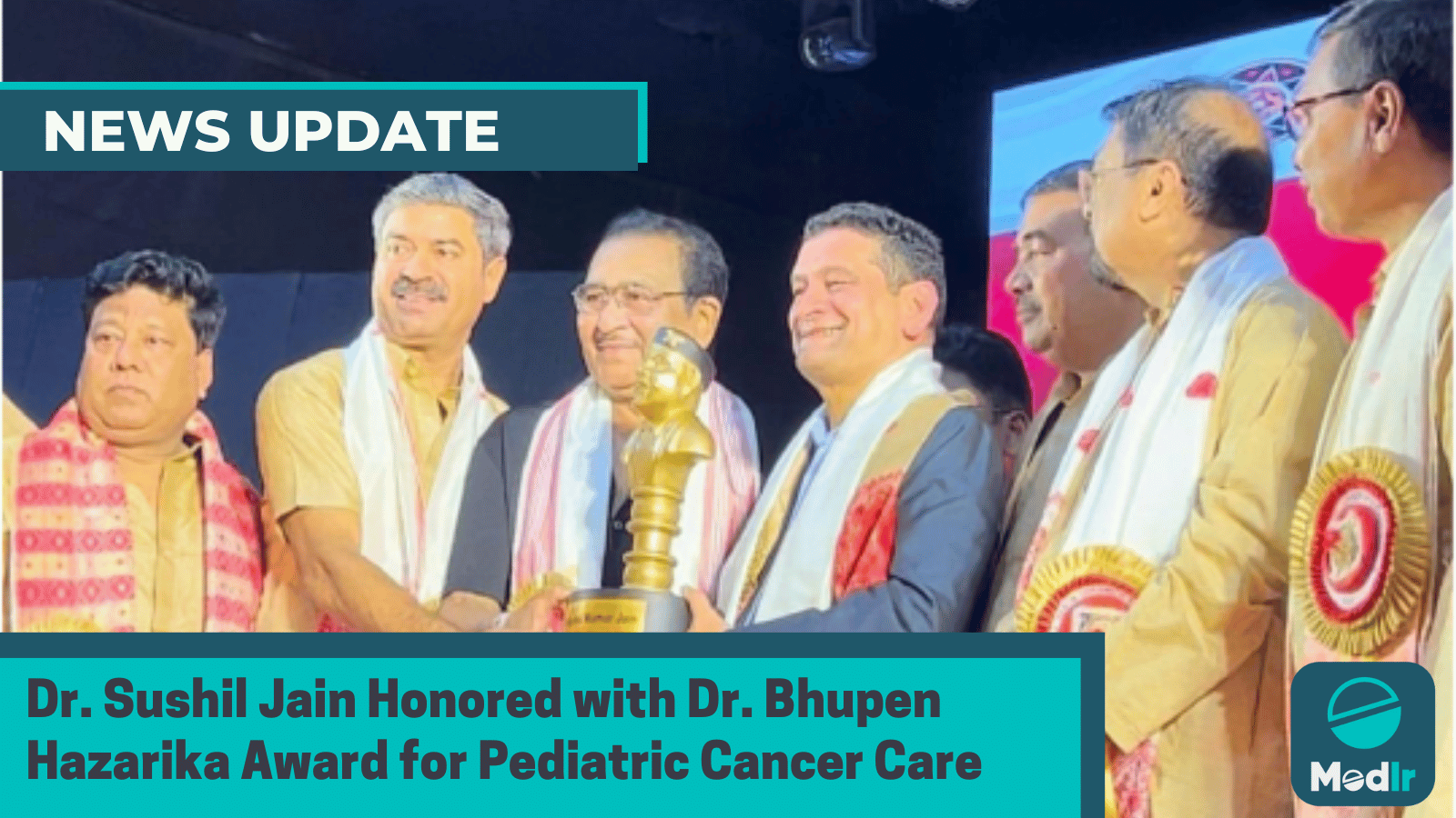 Dr. Sushil Jain Honored with Dr. Bhupen Hazarika Award for Pediatric Cancer Care