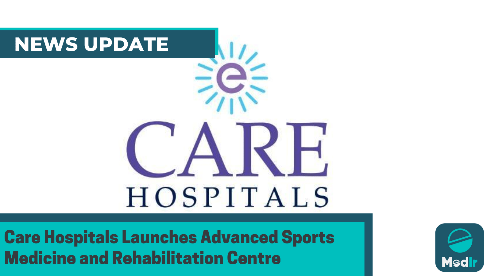 Care Hospitals Launches Advanced Sports Medicine and Rehabilitation Centre