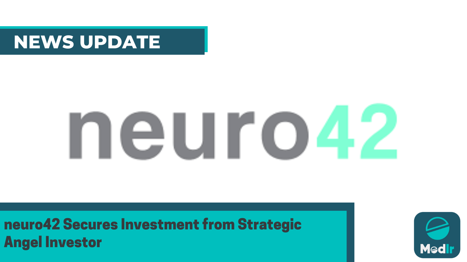 neuro42 Secures Investment from Strategic Angel Investor