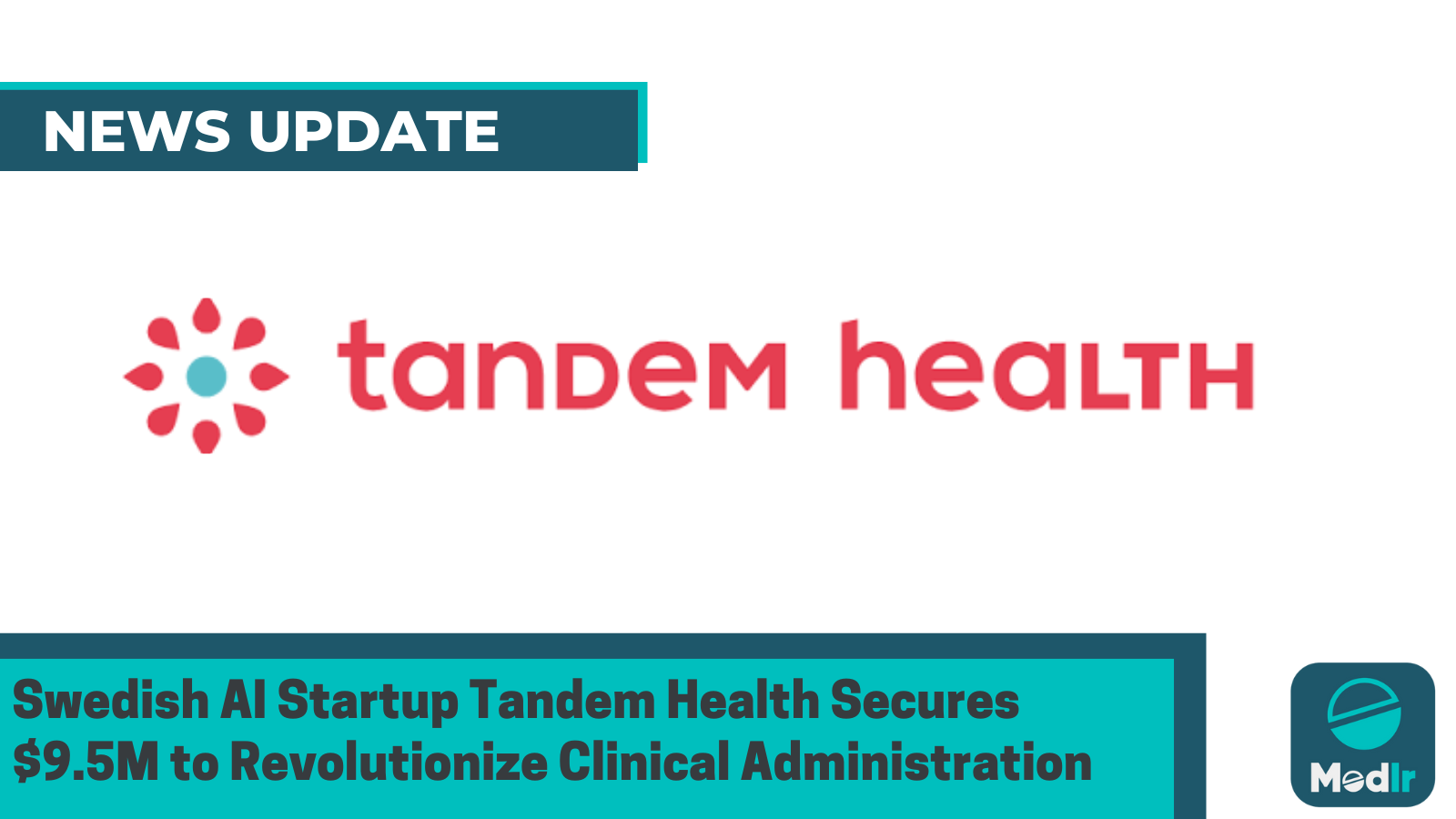 Swedish AI Startup Tandem Health Secures $9.5M to Revolutionize Clinical Administration