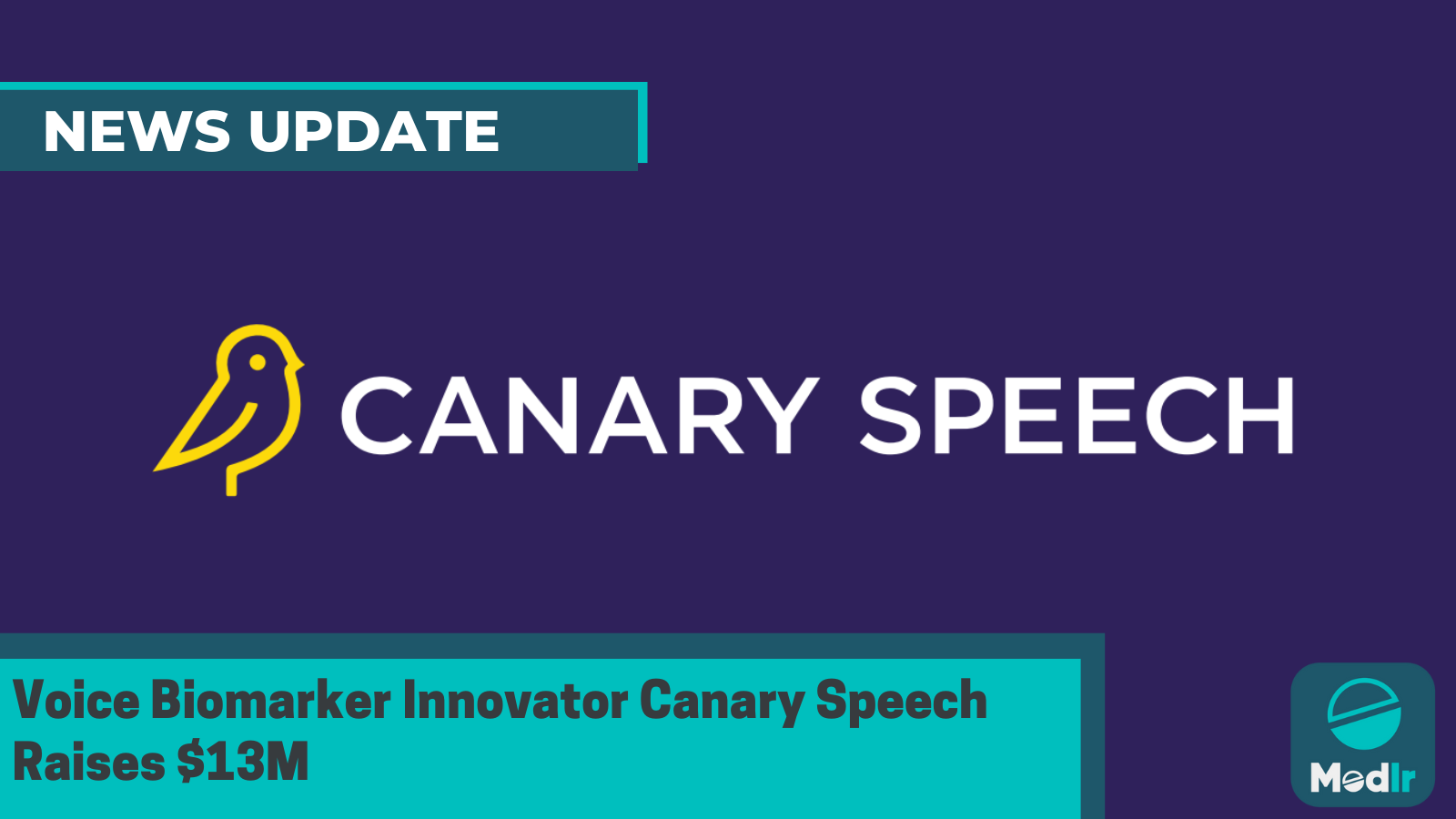 Voice Biomarker Innovator Canary Speech Raises $13M