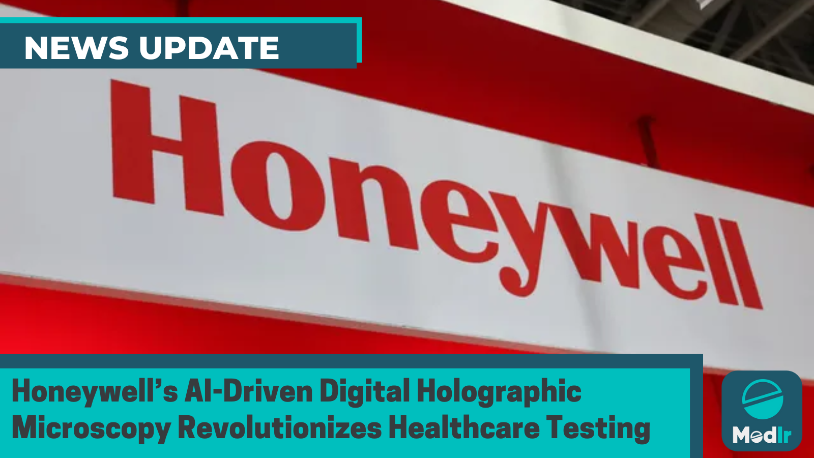 Honeywell’s AI-Driven Digital Holographic Microscopy Revolutionizes Healthcare Testing