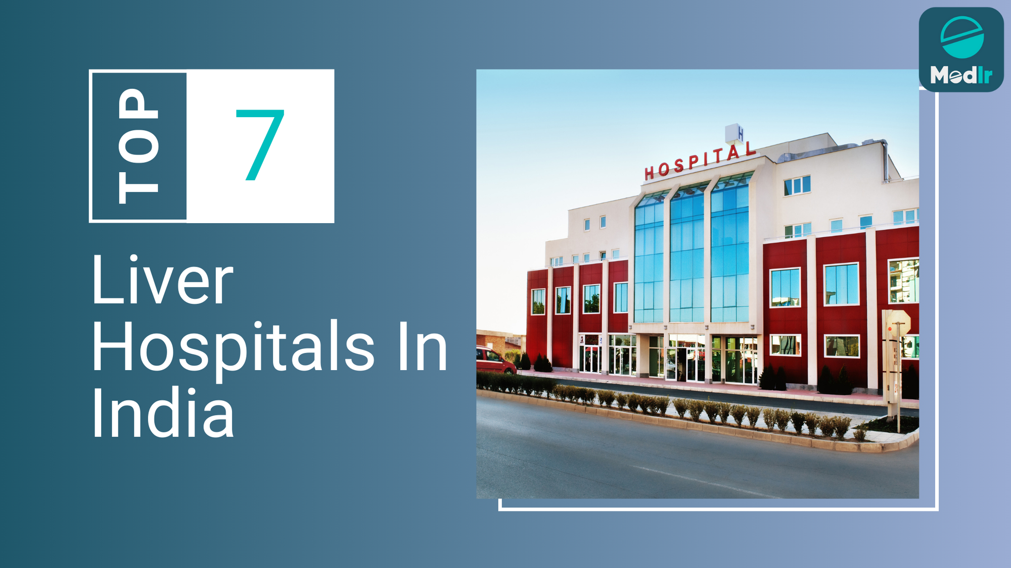 Top 7 Liver Hospitals In India 2025