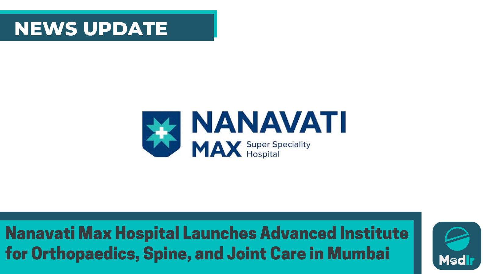 Nanavati Max Hospital Launches Advanced Institute for Orthopaedics, Spine, and Joint Care in Mumbai