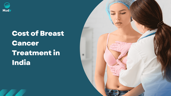 Cost of Breast Cancer Treatment in India