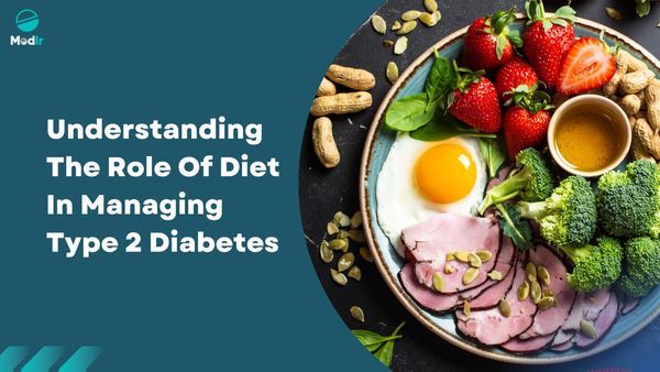 Understanding The Role of Diet in Managing Type 2 Diabetes