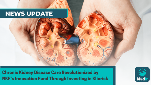 Chronic Kidney Disease Care Revolutionized by NKF's Innovation Fund Through Investing in Klinrisk