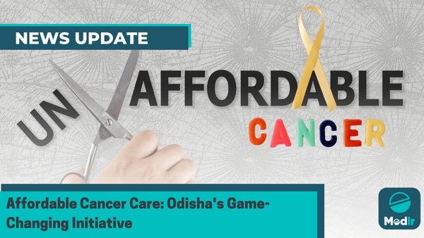 Affordable Cancer Care: Odisha's Game-Changing Initiative