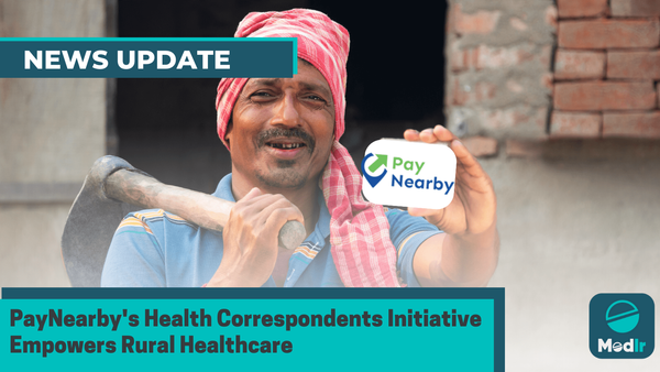 PayNearby's Health Correspondents Initiative Empowers Rural Healthcare