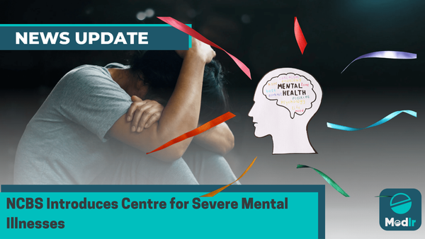 NCBS Introduces Centre for Severe Mental Illnesses