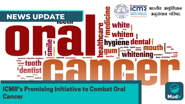 ICMR's Promising Initiative to Combat Oral Cancer