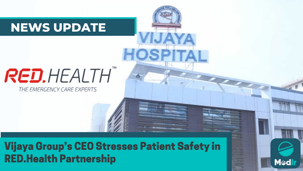 Vijaya Group’s CEO Stresses Patient Safety in RED.Health Partnership