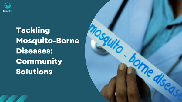 Tackling Mosquito-Borne Diseases: Community Solutions