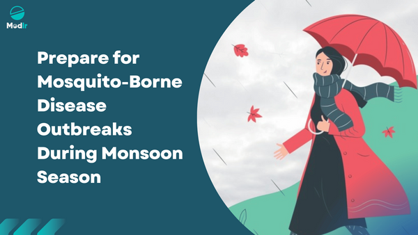 Prepare for Mosquito-Borne Disease Outbreaks During Monsoon Season