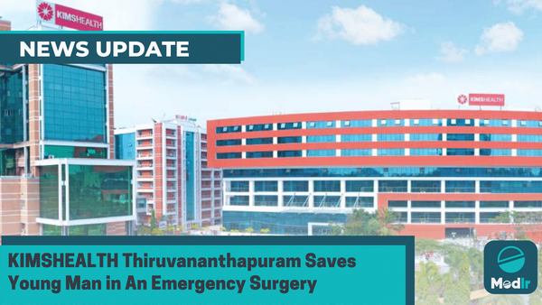 KIMSHEALTH Thiruvananthapuram Saves Young Man in An Emergency Surgery