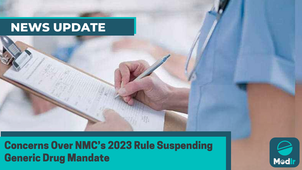 Concerns Over NMC’s 2023 Rule Suspending Generic Drug Mandate