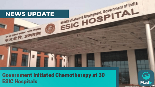 Government Initiated Chemotherapy at 30 ESIC Hospitals