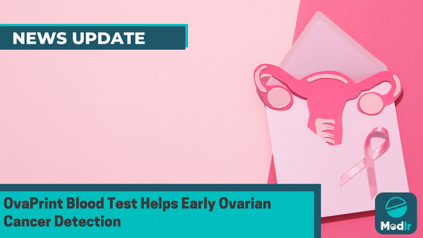 OvaPrint Blood Test Helps Early Ovarian Cancer Detection