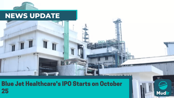 Blue Jet Healthcare's IPO to Launch on October 25