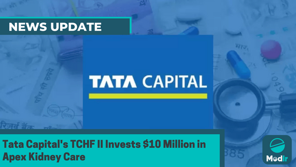 Tata Capital's TCHF II Invests $10 Million in Apex Kidney Care