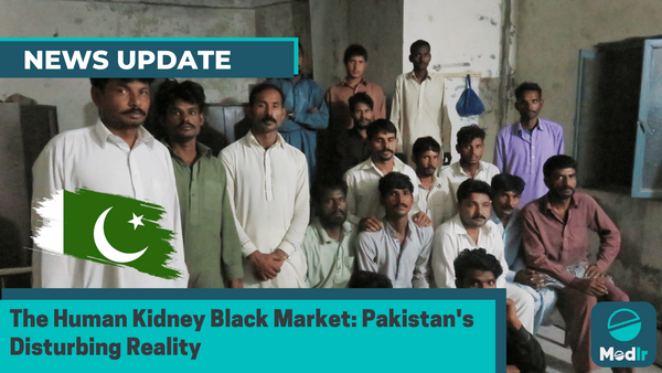 The Human Kidney Black Market: Pakistan's Disturbing Reality