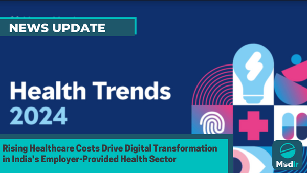 Rising Healthcare Costs Drive Digital Transformation in India's Employer-Provided Health Sector