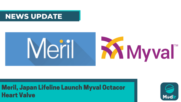 Meril, Japan Lifeline Launch Myval Octacor Heart Valve